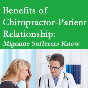 Severna Park chiropractor-patient benefits are numerous and especially apparent to episodic migraine sufferers. 